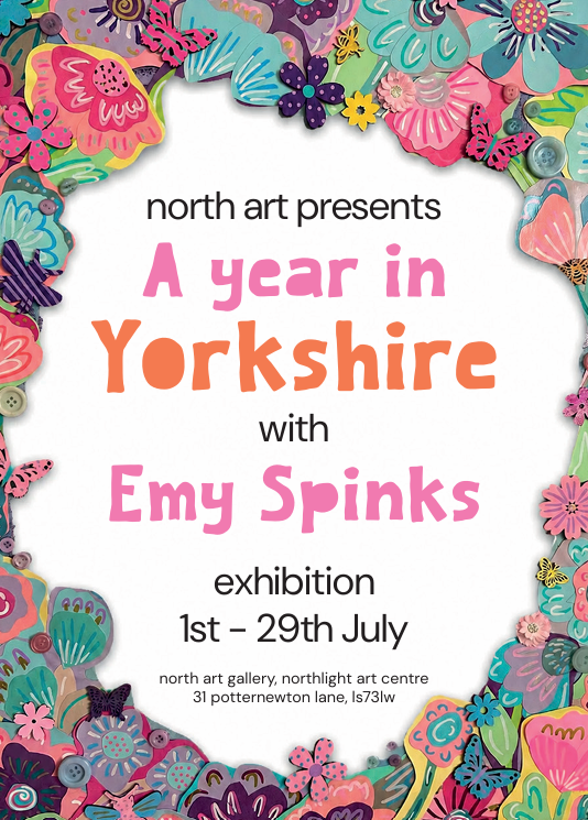 A Year in Yorkshire with Emy Spinks at Northlight art centre